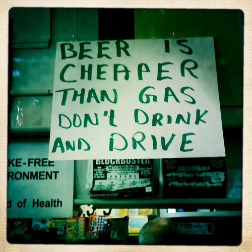 Beer is cheaper than gas Unless, of course, beer gives you… Flickr