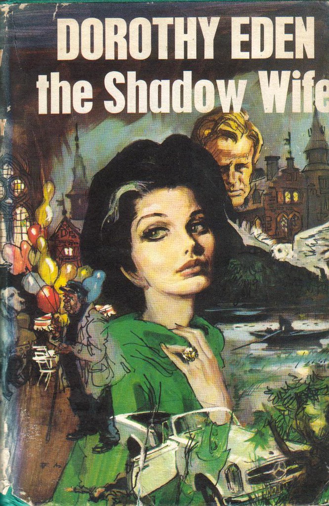 The Shadow Wife by Dorothy Eden Jacket art by F. M. The