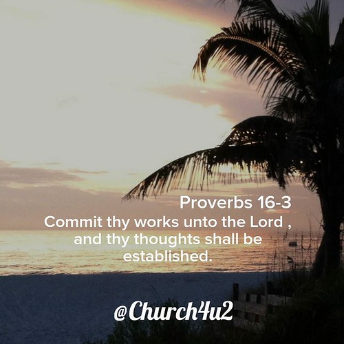 Proverbs 163 thy works unto the Lord , and thy th… Flickr