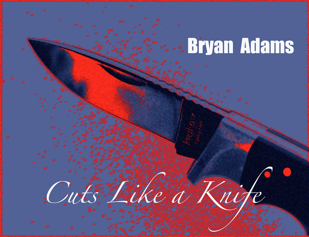 CUTS LIKE A KNIFE Bryan Adams Flickr