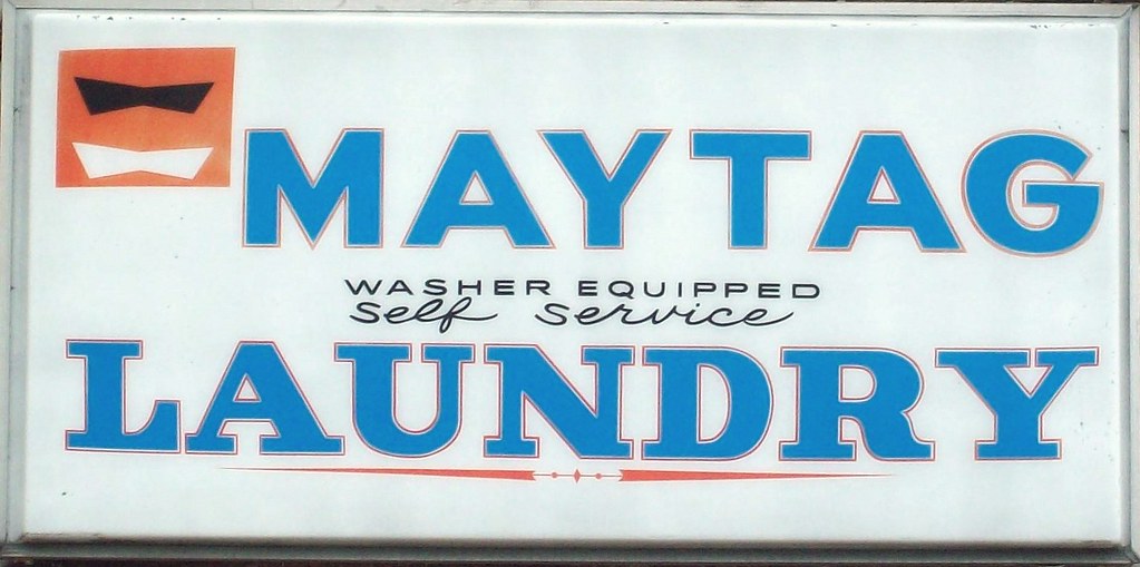 Maytag Laundry Sign An old Maytag Laundry sign. John Flickr