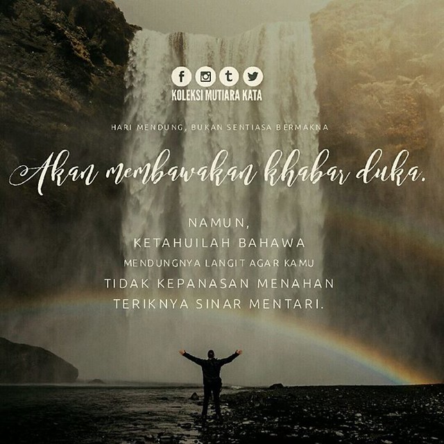Mutiara Kata Hari mendung, bukan sentiasa bermakna akan
