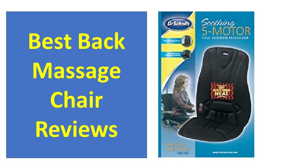 5 Best Back Massage Chair Reviews 2017 Vibrating Massage… Flickr