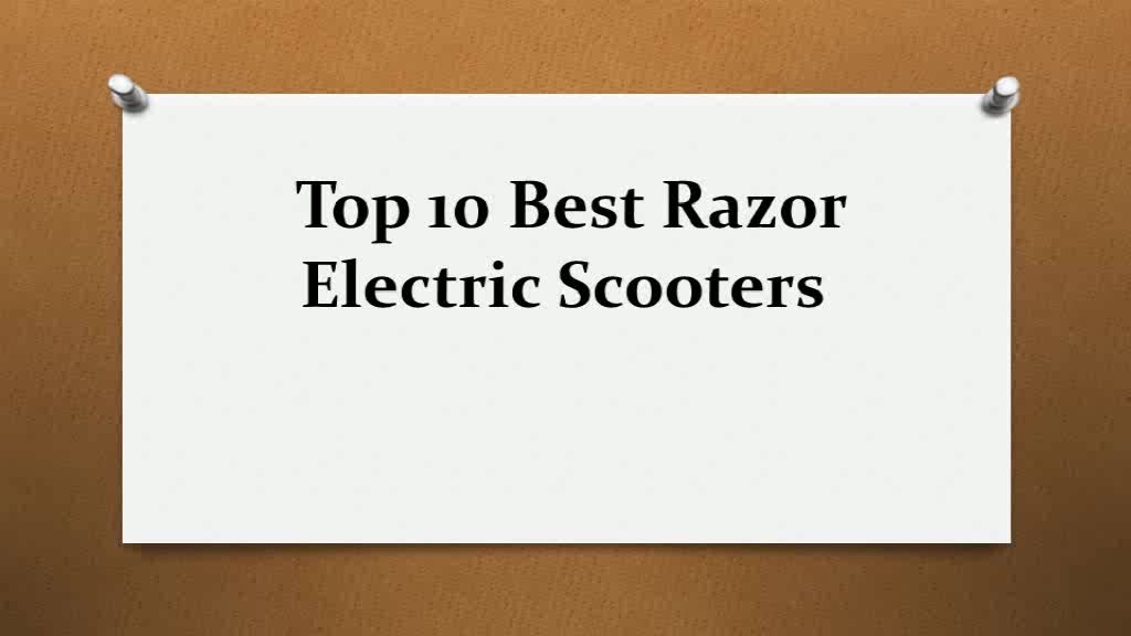 Top 10 Best Razor Electric Scooters My channel reviews bes… Flickr