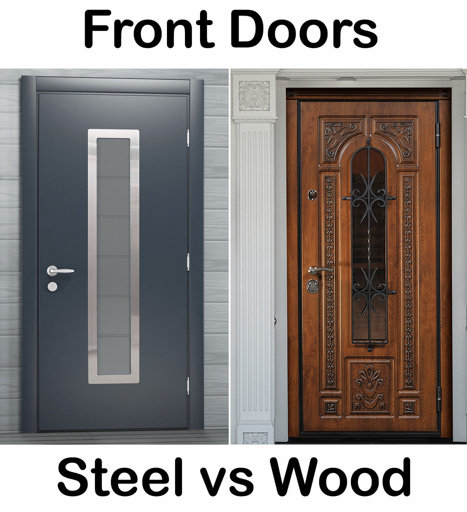 Front doors Steel vs Wood Wood or steel? What front door… Flickr