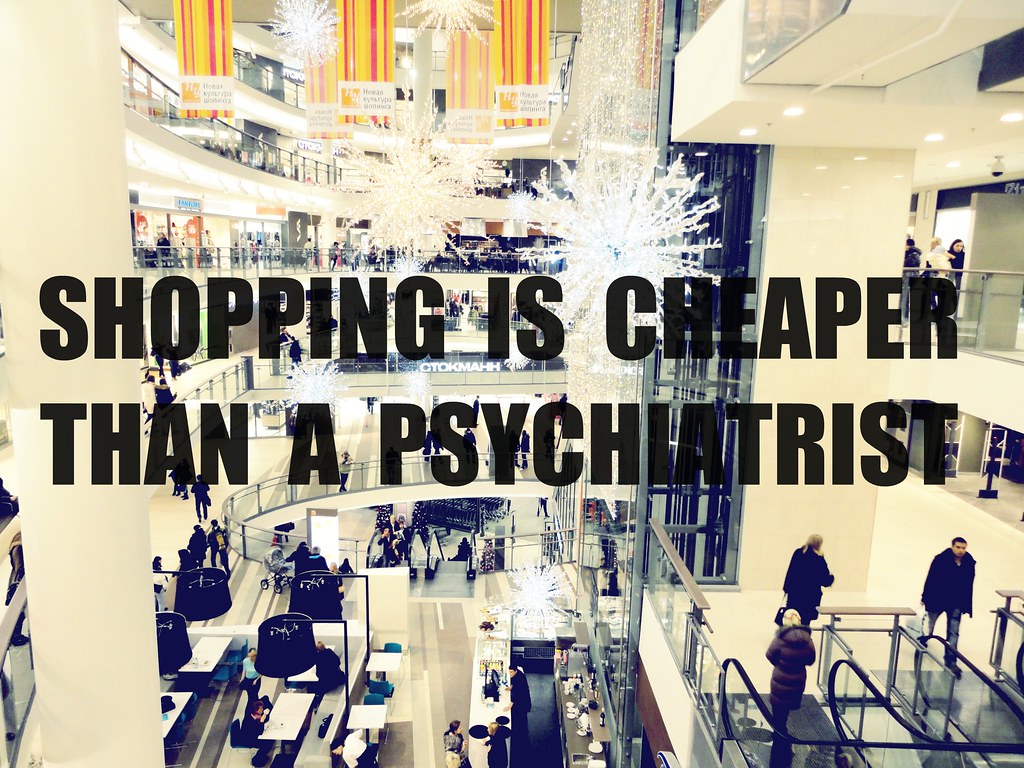 shopping is cheaper than a psychiatrist princesskaxx Flickr