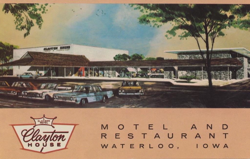 Clayton House Motel Waterloo, Iowa Restaurant and Cockta… Flickr