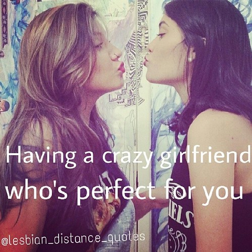Tag your Girlfriend . . lesbian lesbians lovequotes