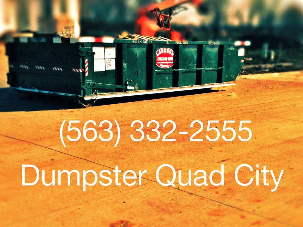 (563) 3322555 Dumpster Rental Quad Cities Il, Quad City, … Flickr