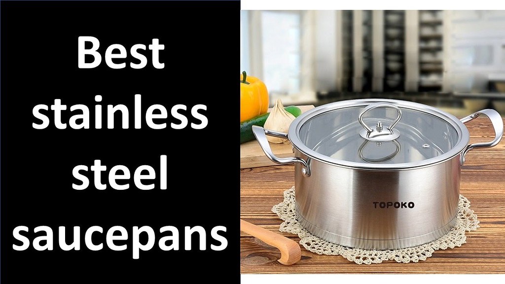 8 Best stainless steel saucepans Reviews 2017 Stainless … Flickr