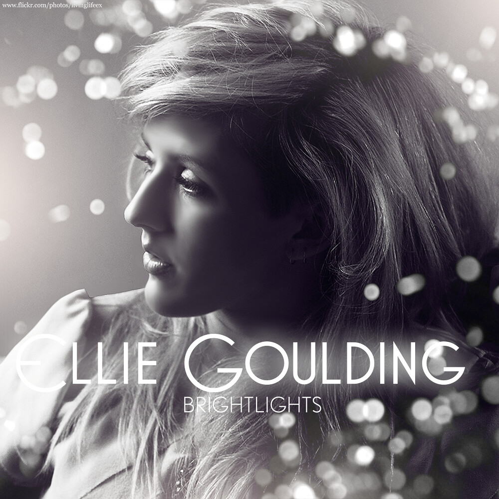 Ellie Goulding Bright Lights Sorry I haven't been updati… Flickr