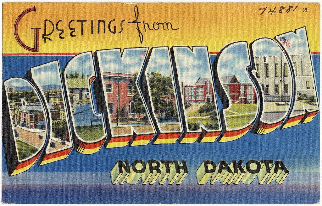 Greetings from Dickinson, North Dakota File name 06_10_01… Flickr