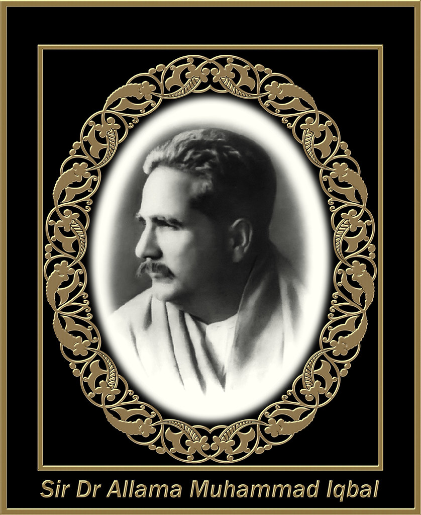 Sir Dr ALLAMA MUHAMMAD IQBAL. (November 9, 1877 April 21, 1938