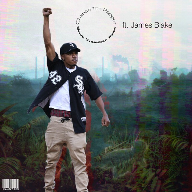 Chance The Rapper Save Yourself First