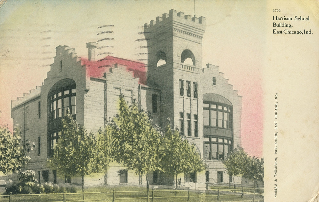 Harrison School Building, 1909 East Chicago, Indiana Flickr
