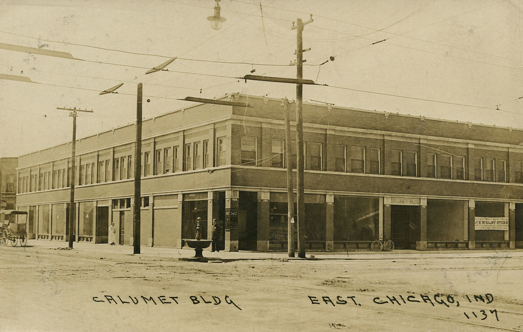 Calumet Building, 1910 East Chicago, Indiana CALUMET BLD… Flickr