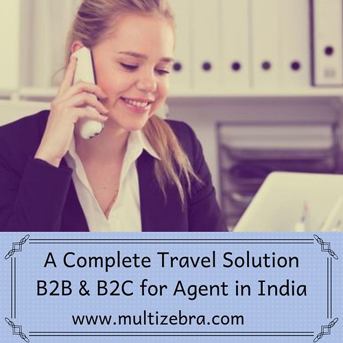 A Complete Travel Solution B2B B2C for Agent in India Flickr