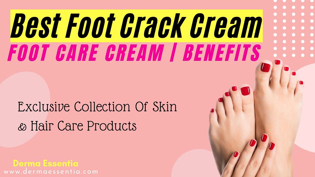 Best Foot Crack Cream Foot Care Cream Benefits Best Foot… Flickr