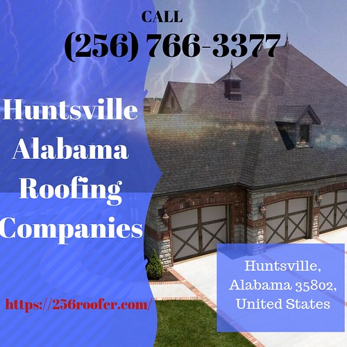 Huntsville Alabama Roofing Companies Amazing Price and G… Flickr
