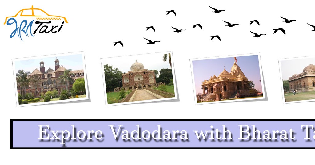 Vadodara Taxi Services for City Tour with Bharat Taxi Flickr