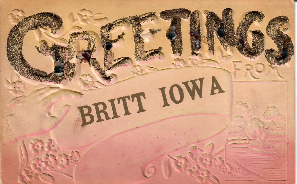 Britt Iowa 1906 Greetings 1 cent 2 cents international Flickr