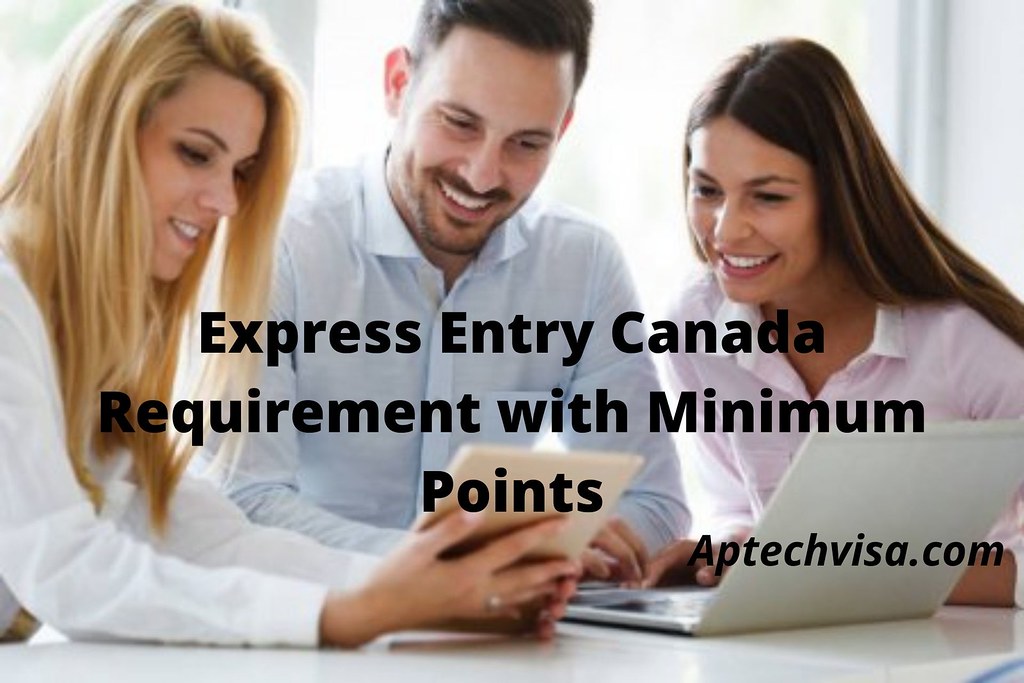 Express Entry Canada Requirement with Minimum Points Flickr