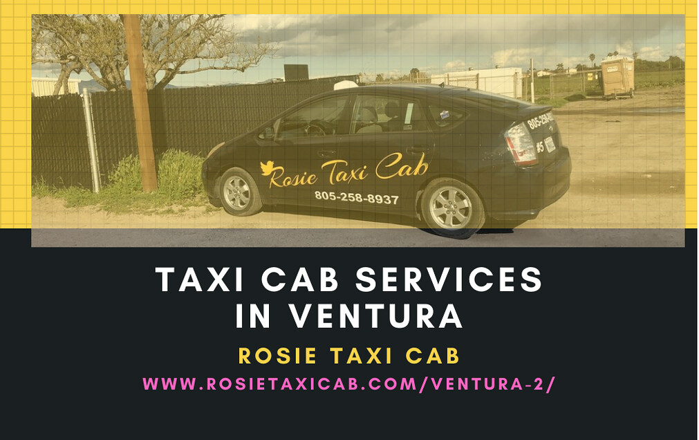 Taxi Cab Services in Ventura The Rosie Taxi Cab is an indi… Flickr