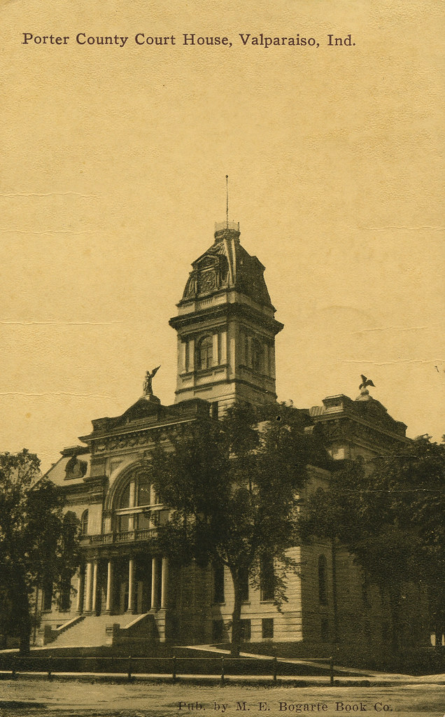 Porter County Court House, 1911 Valparaiso, Indiana Flickr