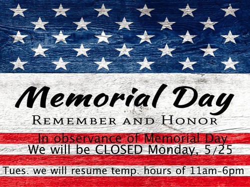 CLOSED Memorial Day We will be closed on Monday, May 25th … Flickr