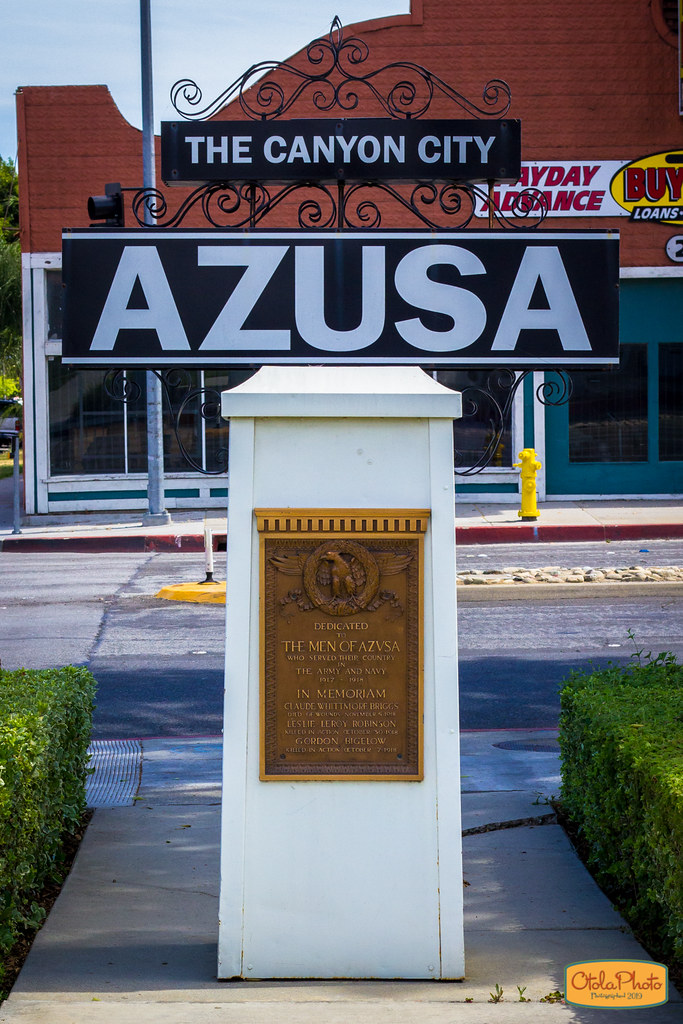 Azusa Memorial Sign Azusa, CA Otola Photography Flickr