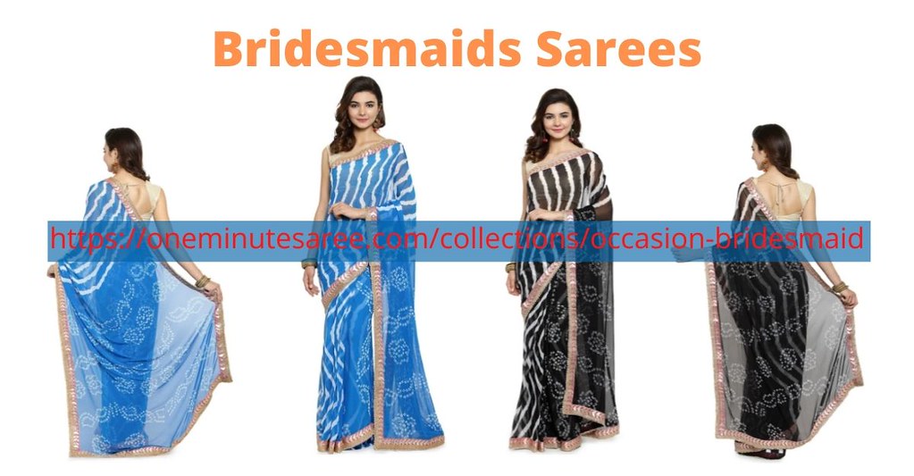 Bridesmaids Sarees Finding the best online Sarees store to… Flickr