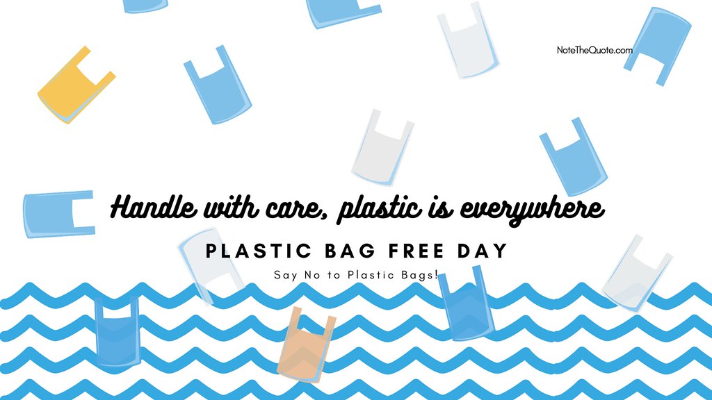 International Plastic Bag Free Day Quotes, slogan, Status … Flickr