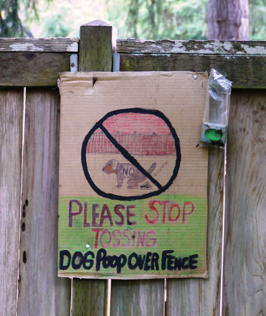 Please stop tossing dog poop over the fence This homemade … Flickr