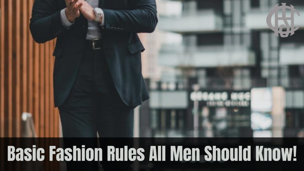 Basic Fashion Rules All Men Should Know! The basic men's w… Flickr