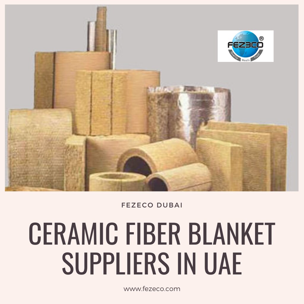Ceramic Fiber Blanket suppliers in UAE FEZECO Flickr