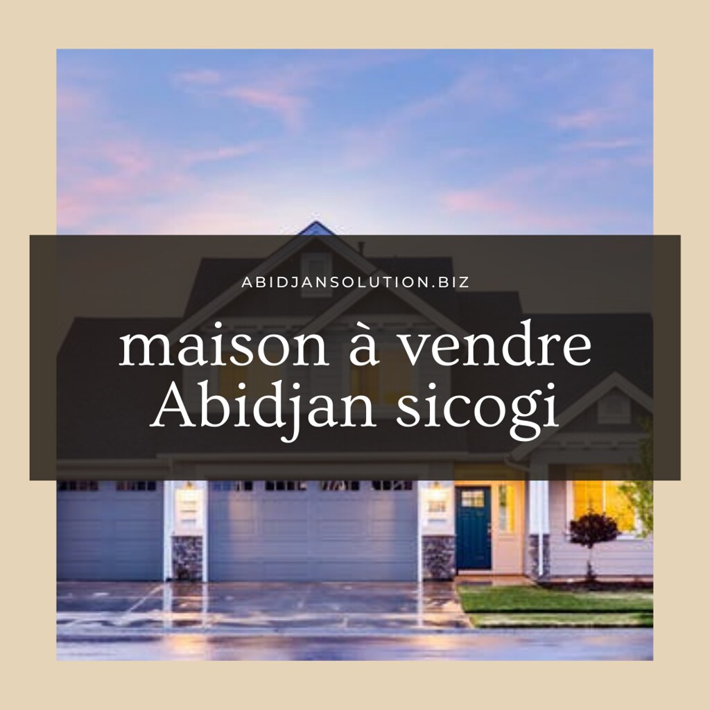 maison à vendre Abidjan sicogi Recherchez des biens et des… Flickr