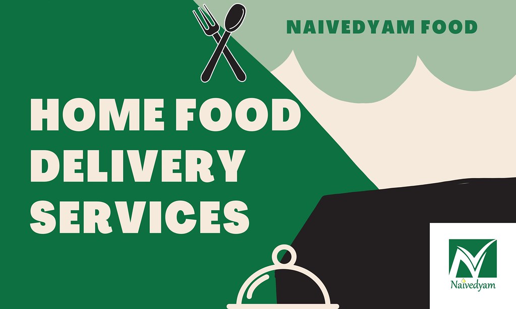 Home Food Delivery Services Naivedyam Food is offering hom… Flickr