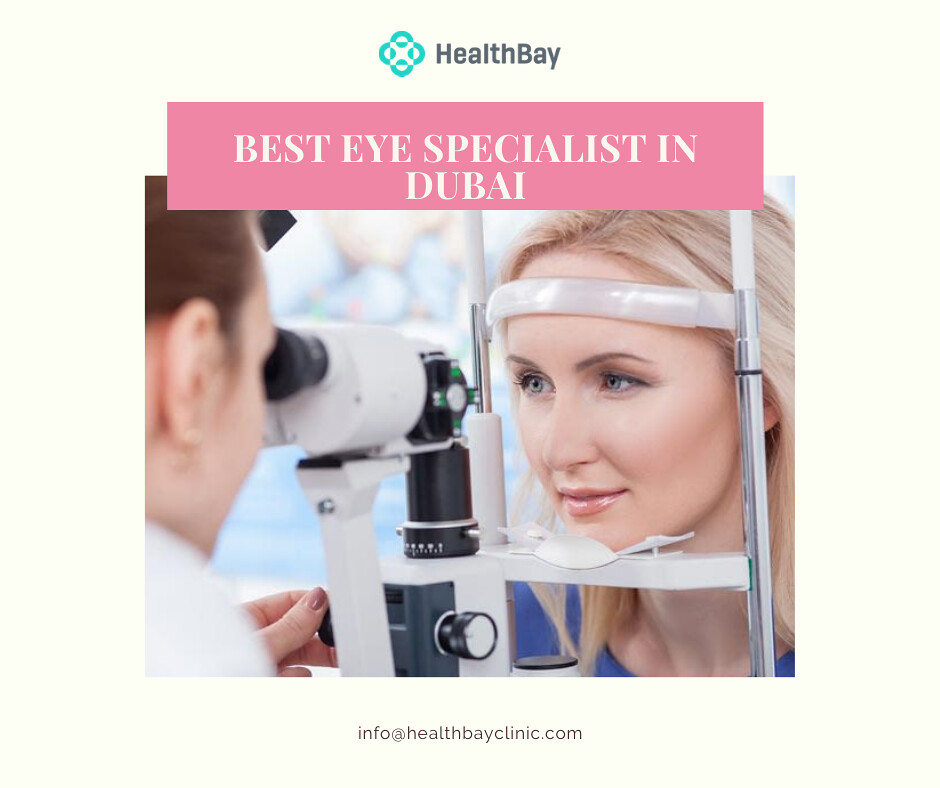 Best Eye Specialist in Dubai Health BAY Flickr