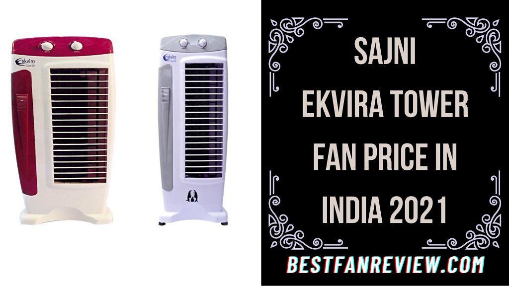 Sajni Ekvira Tower Fan Price in India 2021 Sajni Ekvira … Flickr