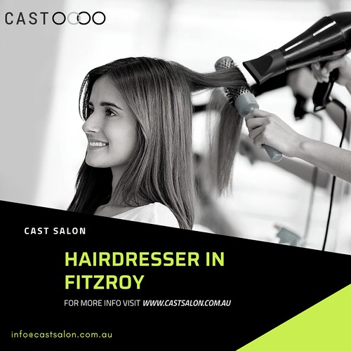 Hairdresser in Fitzroy Cast Salon Hairdresser Fitzroy … Flickr