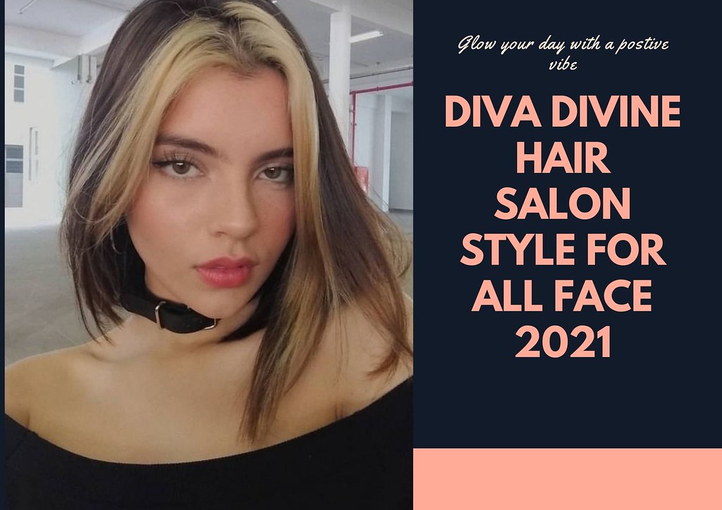 Diva Divine Hair Salon Style for All Face 2021 We are in t… Flickr