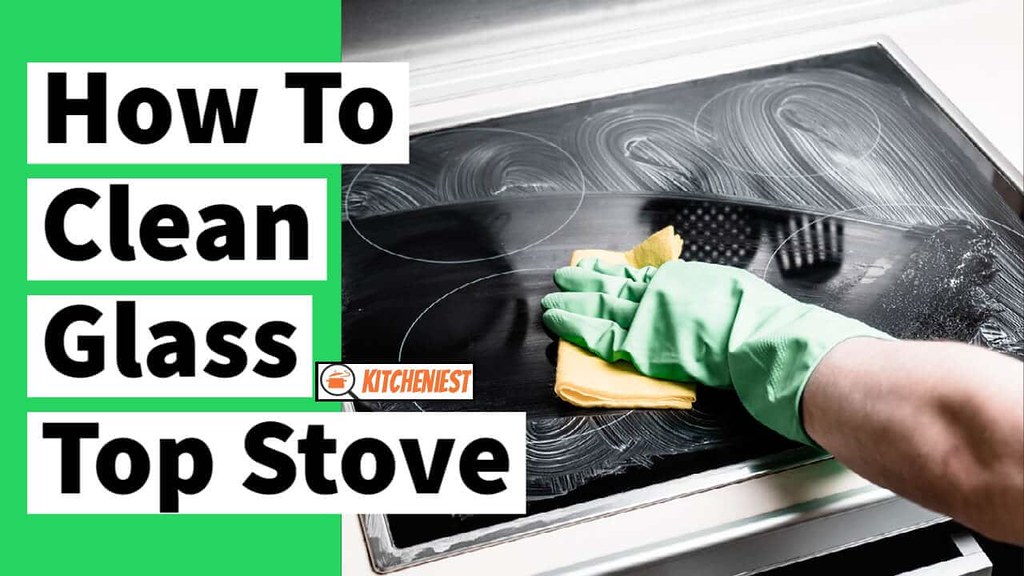 3 Simple ways to Clean Glass top Stove A Perfect Guide Flickr