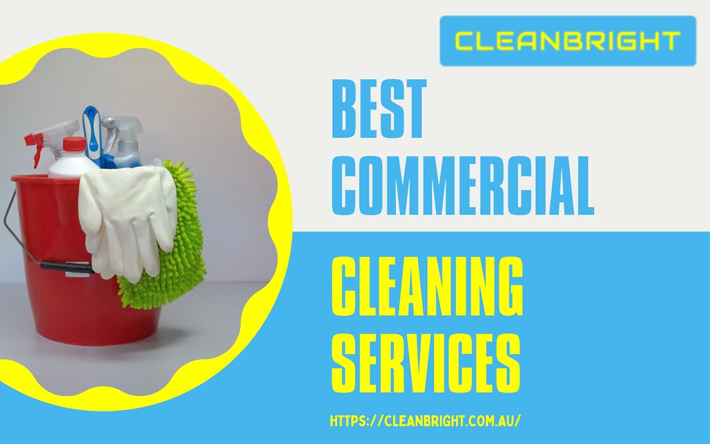 Best Commercial Cleaning Services At Cleanbright, We are s… Flickr