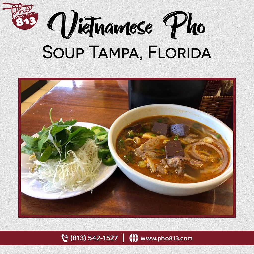 Vietnamese pho soup Tampa, Florida Pho 813 Flickr