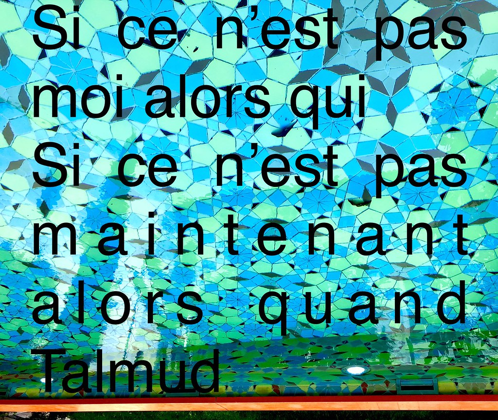 Si ce n’est pas moi alors qui Si ce n’est pas maintenant a… Flickr