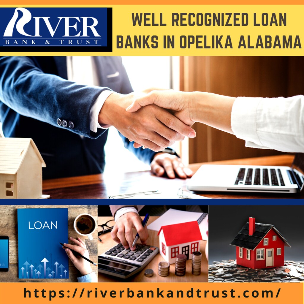 Well Recognized Loan Banks in Opelika Alabama Riverbank An… Flickr