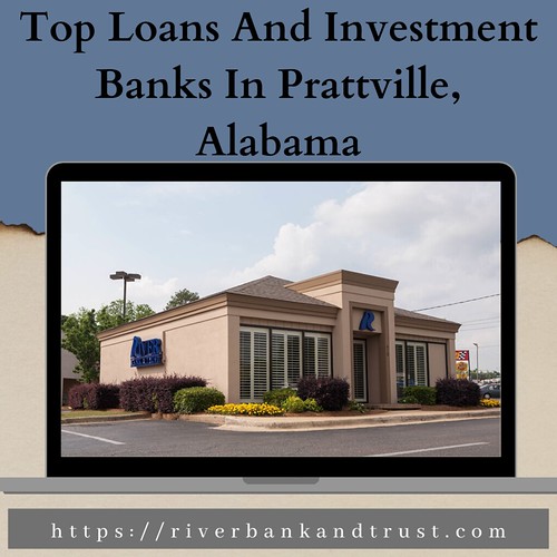 Top Loans And Investment Banks In Prattville, Alabama Flickr