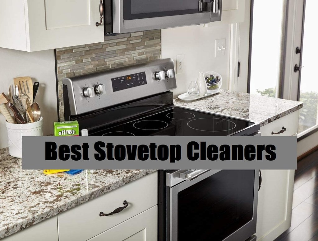 Top 8 Best Stovetop Cleaners To Buy In 2021 Reviews Kitc… Flickr