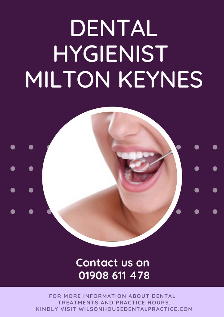 Dental Hygienist in Milton Keynes Wilson House Dental Prac… Flickr