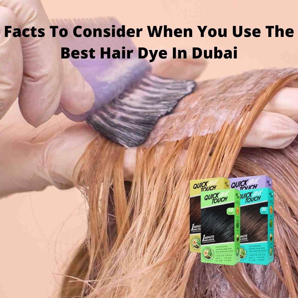Facts To Consider When You Use The Best Hair Dye In Dubai Flickr